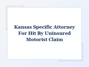 Navigating Kansas Uninsured Motorist Claims